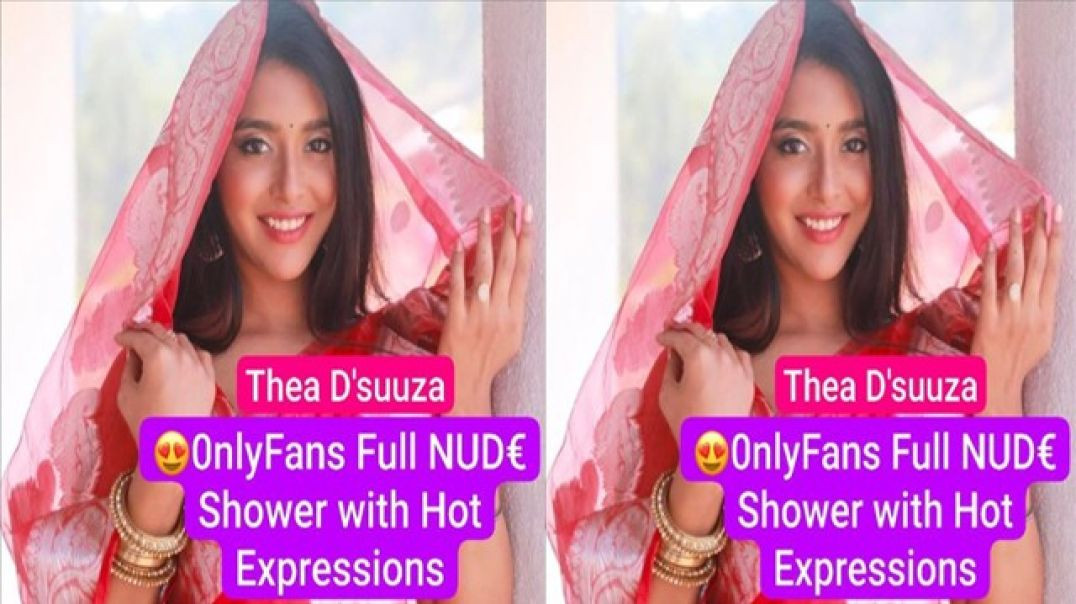 Thea Dsuuza Most Demanded New OnlyFans Exclusive Nude Shower Video