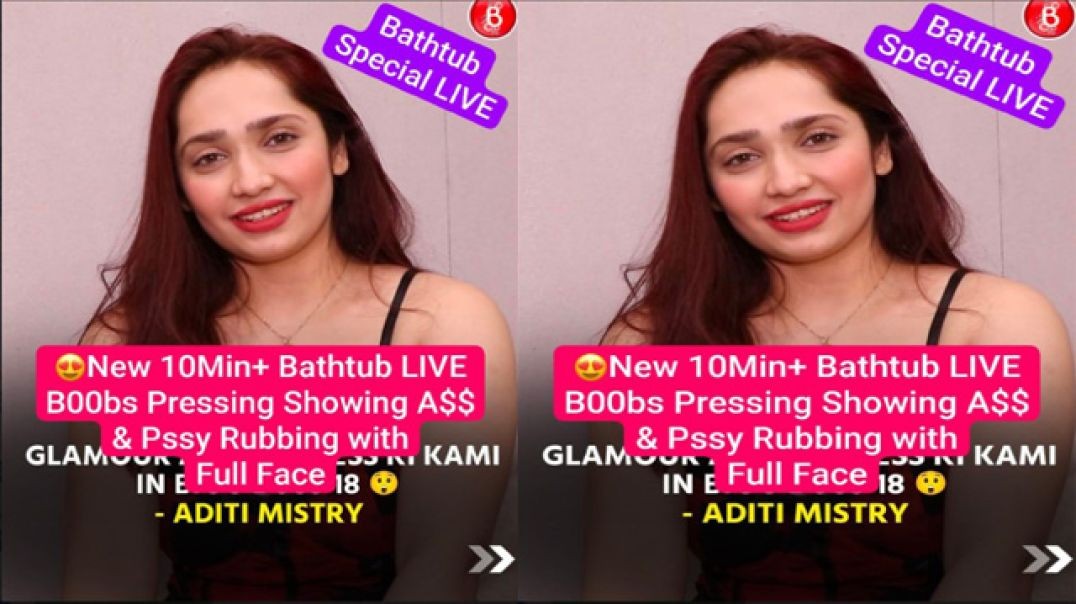 Aditi Mistry New Live: Huge Boobs Pressing, Showing Ass & Pussy Rubbing with Full Face